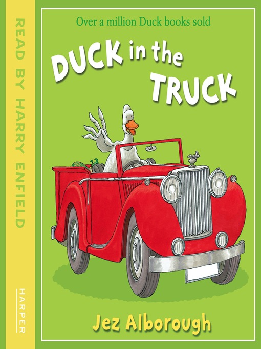 Title details for Duck in the Truck by Jez Alborough - Available